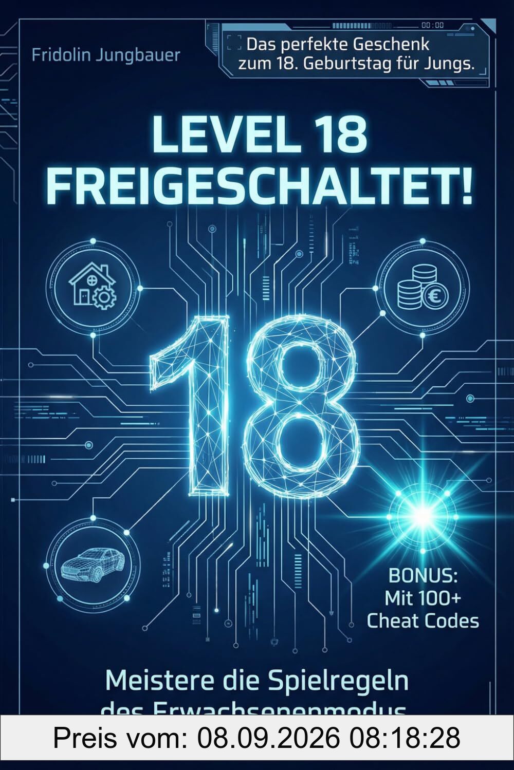Level 18 freigeschaltet! Meistere die Spielregeln des Erwachsenen-Modus. Mit 100+ Cheat Codes. Das perfekte Geschenk zum 18. Geburtstag für Jungs