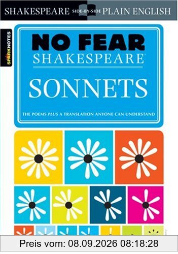 No Fear Shakespeare: Sonnets (Sparknotes No Fear Shakespeare)