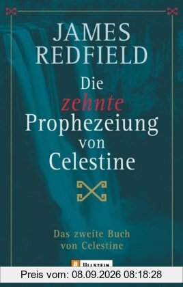 Das Handbuch der zehnten Prophezeiung von Celestine: Vom alltäglichen Umgang mit der zehnten Erkenntnis
