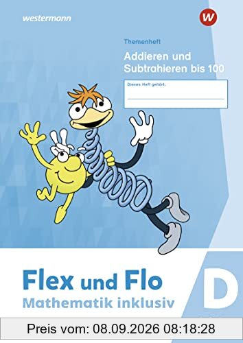 Flex und Flo - Mathematik inklusiv / Flex und Flo - Mathematik inklusiv Ausgabe 2021: Ausgabe 2021 / Addieren und Subtrahieren bis 100 D