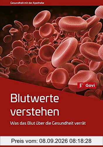 Blutwerte verstehen: Was das Blut über die Gesundheit verrät (Govi)