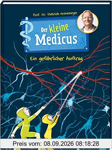 Der kleine Medicus. Band 4. Ein gefährlicher Auftrag