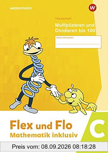 Flex und Flo - Mathematik inklusiv / Flex und Flo - Mathematik inklusiv Ausgabe 2021: Ausgabe 2021 / Multiplizieren und Dividieren bis 100 C