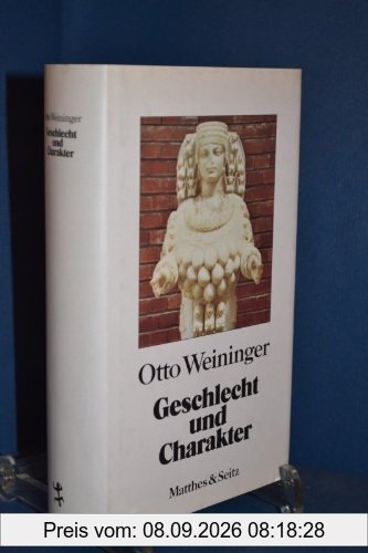 Geschlecht und Charakter. Sonderausgabe: Eine prinzipielle Untersuchung