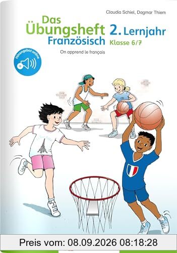 Das Übungsheft Französisch 6/7 – 2. Lernjahr: On apprend le français
