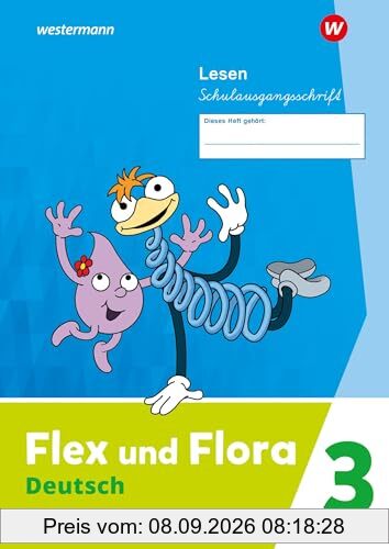 Flex und Flora - Ausgabe 2021: Heft Lesen 3 (Schulausgangsschrift) Verbrauchsmaterial