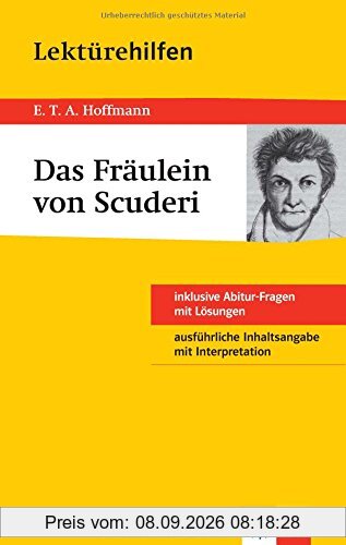 Klett Lektürehilfen E.T.A. Hoffmann, Das Fräulein von Scuderi: Für Oberstufe und Abitur