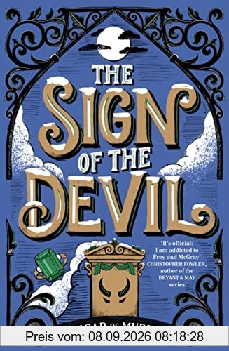 The Sign of the Devil: The Final Frey & McGray Mystery - All Will Be Revealed...