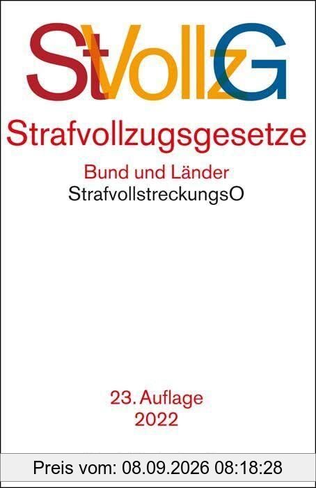 Strafvollzugsgesetze: StVollzG des Bundes mit Verwaltungsvorschriften, Strafvollzugsgesetze der Länder, Strafvollstreckungsordnung, ... OEG, EMRK - - Rechtsstand: 1. Januar 2022