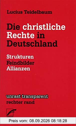 Die christliche Rechte in Deutschland: Strukturen, Feindbilder, Allianzen (Transparent)