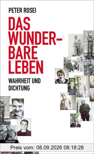 Das wunderbare Leben: Wahrheit und Dichtung