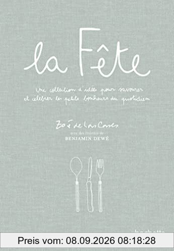 La fête : une collection d'idées pour savourer et célébrer les petits bonheurs du quotidien