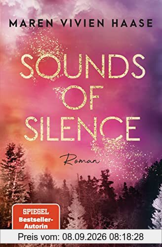 Sounds of Silence: Roman - Mit farbigem Buchschnitt nur in limitierter Erstauflage (Golden Oaks, Band 1)