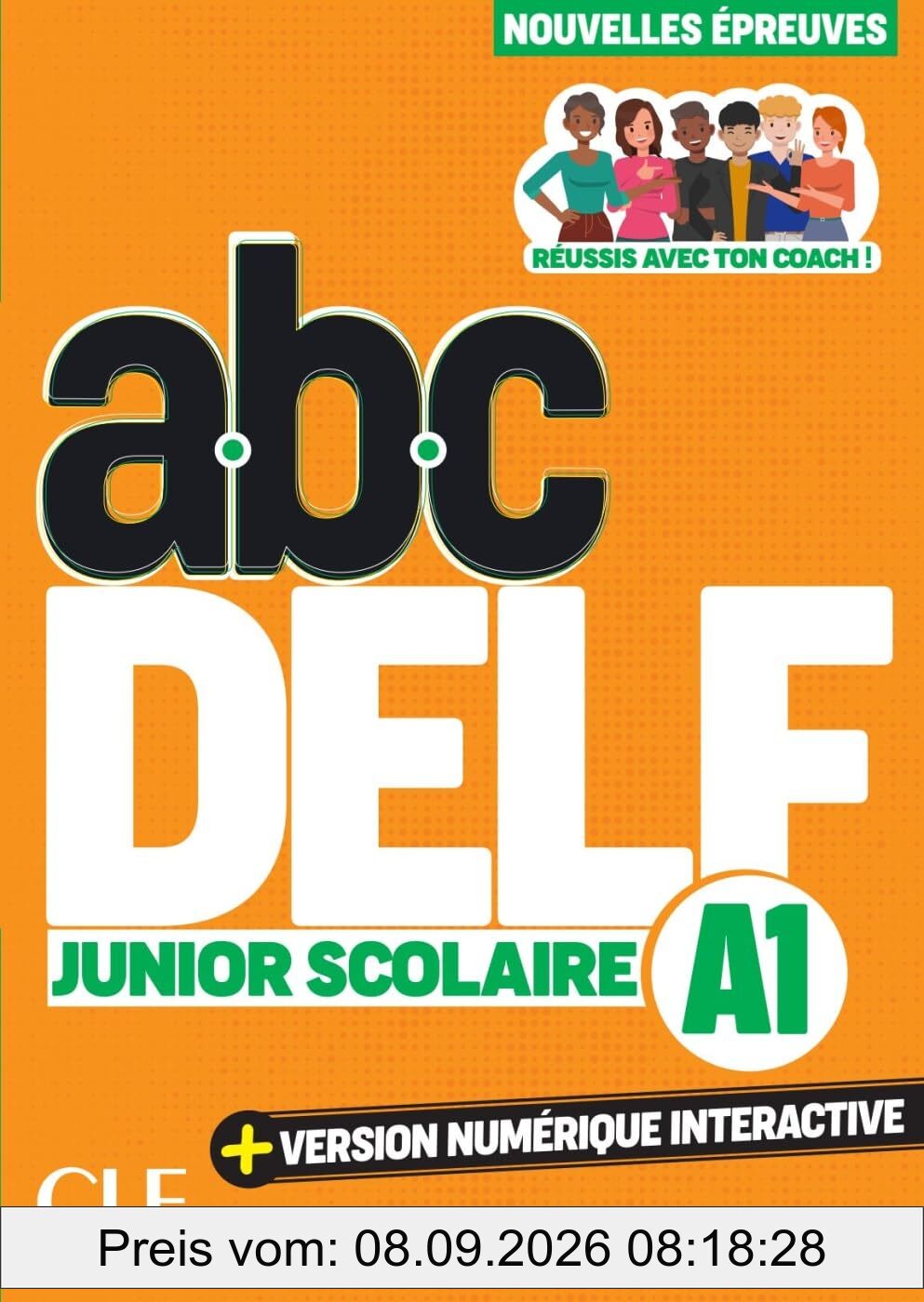 abc DELF Junior Scolaire A1: 3e édition/Nouvelles épreuves. Cahier d'activités, audio et vidéo en ligne et version numérique 100% interactive incluse