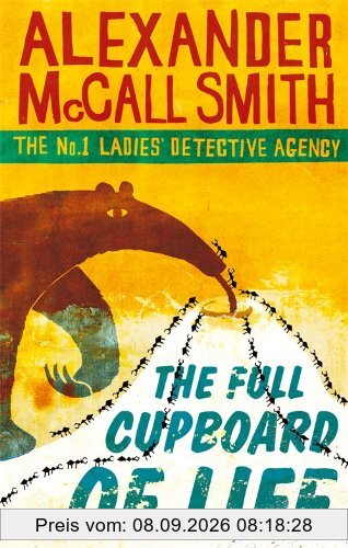 The Full Cupboard of Life. Winner of the Saga award for Wit. (Abacus) (No.1 Ladies' Detective Agency)