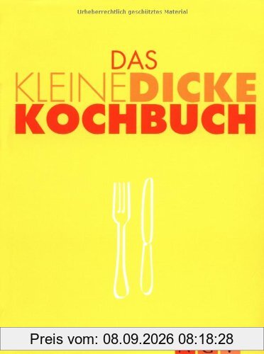Das kleine dicke Kochbuch