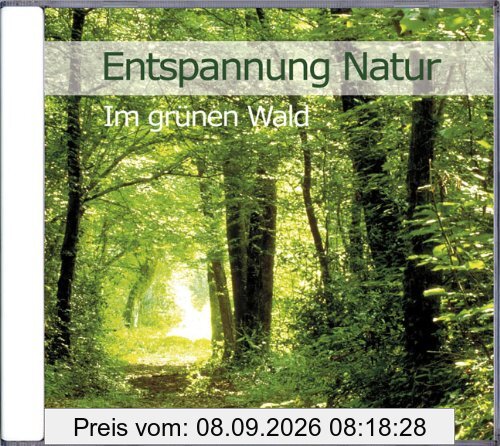 Entspannung Natur - Im Grünen Wald