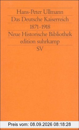 Moderne Deutsche Geschichte (MDG). Von der Reformation bis zur Wiedervereinigung: Das Deutsche Kaiserreich 1871-1918 (edition suhrkamp)