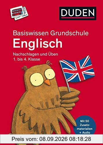 Basiswissen Grundschule – Englisch 1. bis 4. Klasse: Mit Zusatzübungen und Hörbeispielen zum Download. (Duden - Basiswissen Grundschule)