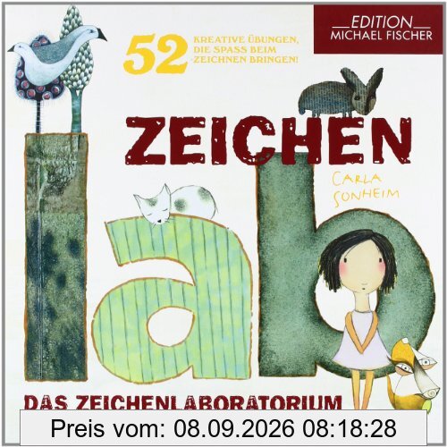 Zeichen-Lab: Das Zeichenlaboratorium fÃ1/4r experimentierfreudige Mixed-Media-KÃ1/4nstler . 52 kreative Ãbungen, die Spass beim Zeichnen bringen
