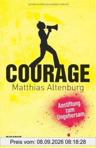 Courage: Anstiftung zum Ungehorsam