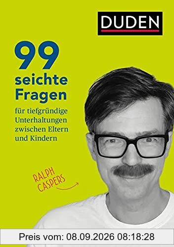 99 seichte Fragen für tiefgründige Unterhaltungen zwischen Eltern und Kindern: Impulse für Kommunikation in der Familie & für Pädagogen: Für die Jahre ab 10