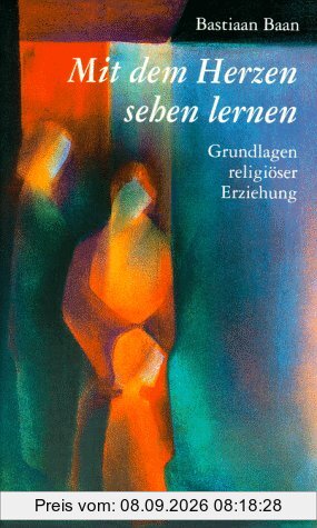 Mit dem Herzen sehen lernen