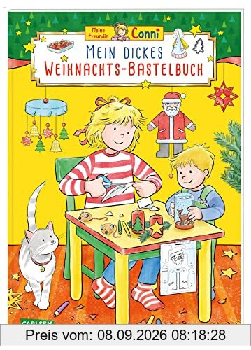 Conni Gelbe Reihe (Beschäftigungsbuch): Mein dickes Weihnachts-Bastelbuch: Ein tolles Geschenk und ein großer Spaß für Kinder ab 4