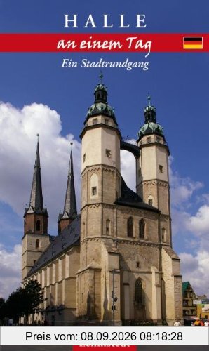 Halle an einem Tag: Ein Stadtrundgang