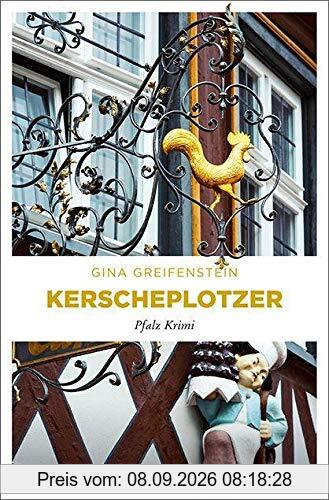 Kerscheplotzer: Pfalz Krimi (Ermittlerteam Paula Stern und Bernd Kesser)
