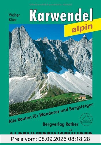 Karwendelgebirge. Alpenvereinsführer alpin: Ein Führer für Täler, Hütten und Berge