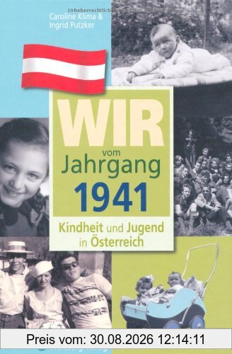 Wir vom Jahrgang 1941 - Kindheit und Jugend in Österreich