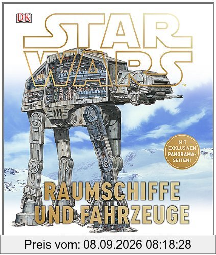 STAR WARS(TM) Raumschiffe und Fahrzeuge: Alle technischen Details im Aufriss