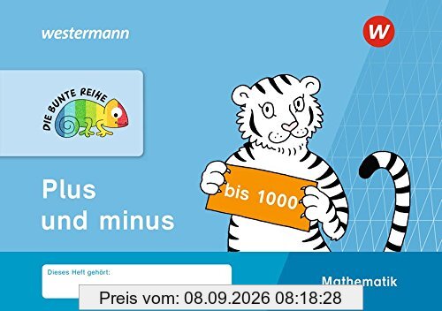 DIE BUNTE REIHE - Mathematik: Plus und minus bis 1000