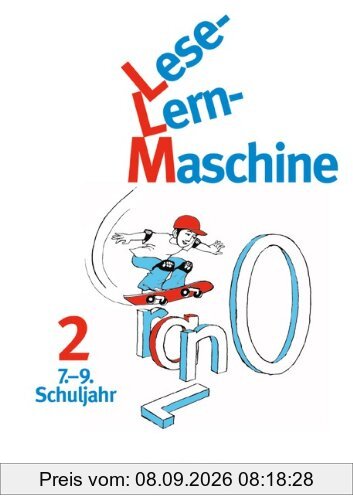 Lese-Lern-Maschine, neue Rechtschreibung, Bd.2, 7.-9. Schuljahr: 7. - 9. Schuljahr. Selbstständiges Lernen im offenen Unterricht oder zu Hause