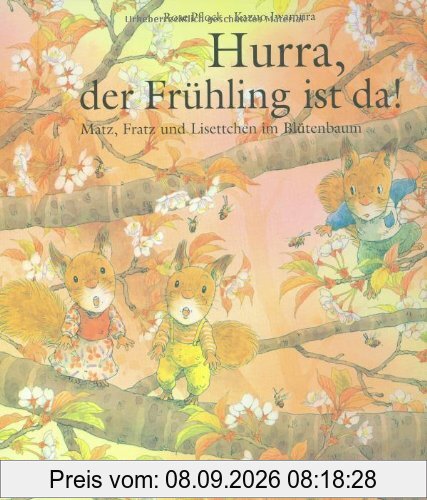 Hurra, der Frühling ist da!: Matz, Fratz und Lisettchen im Blütenbaum