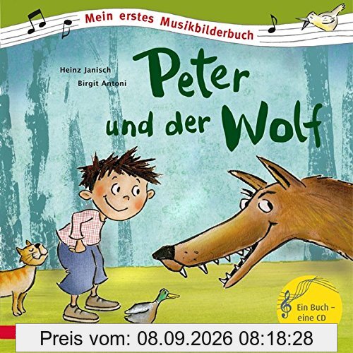 Peter und der Wolf (Mein erstes Musikbilderbuch mit CD)