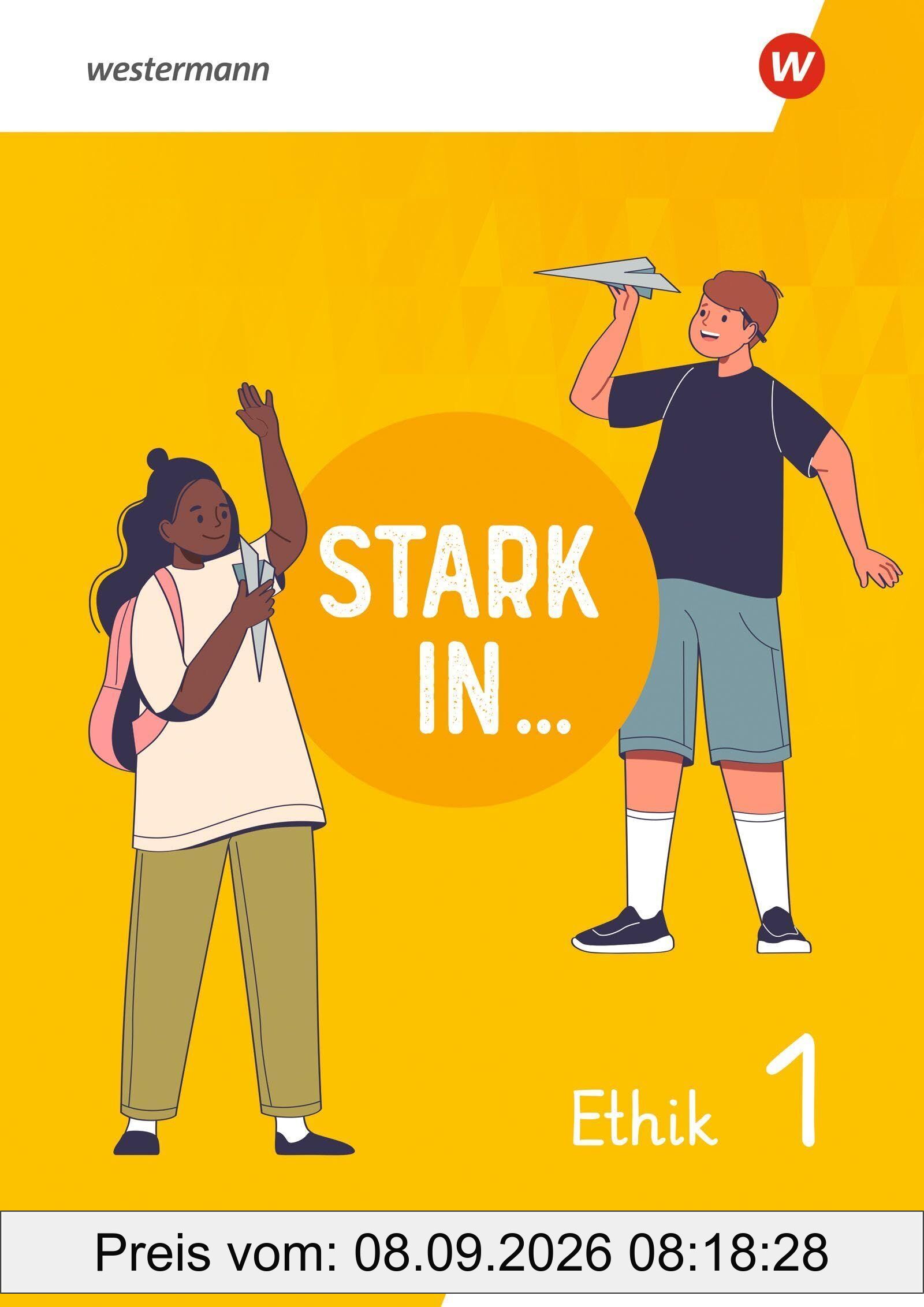 Stark in ... Ethik - Arbeitsheft 1 Lernstufe 5/6