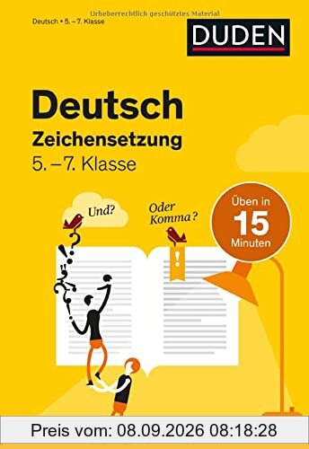 Deutsch in 15 Minuten - Zeichensetzung 5.-7. Klasse (Duden - In 15 Minuten)