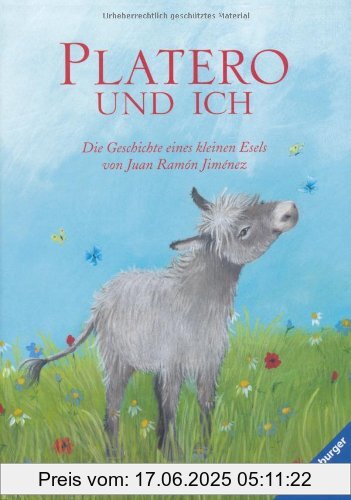 Binding : Gebundene Ausgabe, Edition : 1, Label : Ravensburger Buchverlag, Publisher : Ravensburger Buchverlag, medium : Gebundene Ausgabe, numberOfPages : 180, publicationDate : 2009-02-01, authors : Jiménez, Juan Ramón, Rosa Navarro Durán, translators : Katharina Diestelmeier, languages : german, ISBN : 3473347442