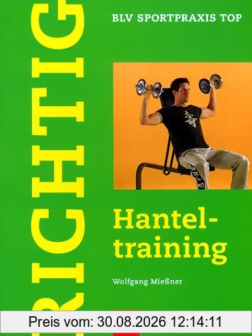 Richtig. Hanteltraining