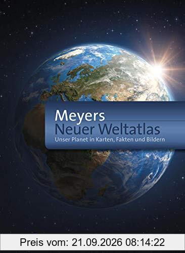 Meyers Neuer Weltatlas: Unser Planet in Karten, Fakten und Bildern (Meyers Atlanten)