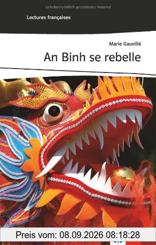 An Binh se rebelle (A2): Französische Lektüre für das 3. Lernjahr
