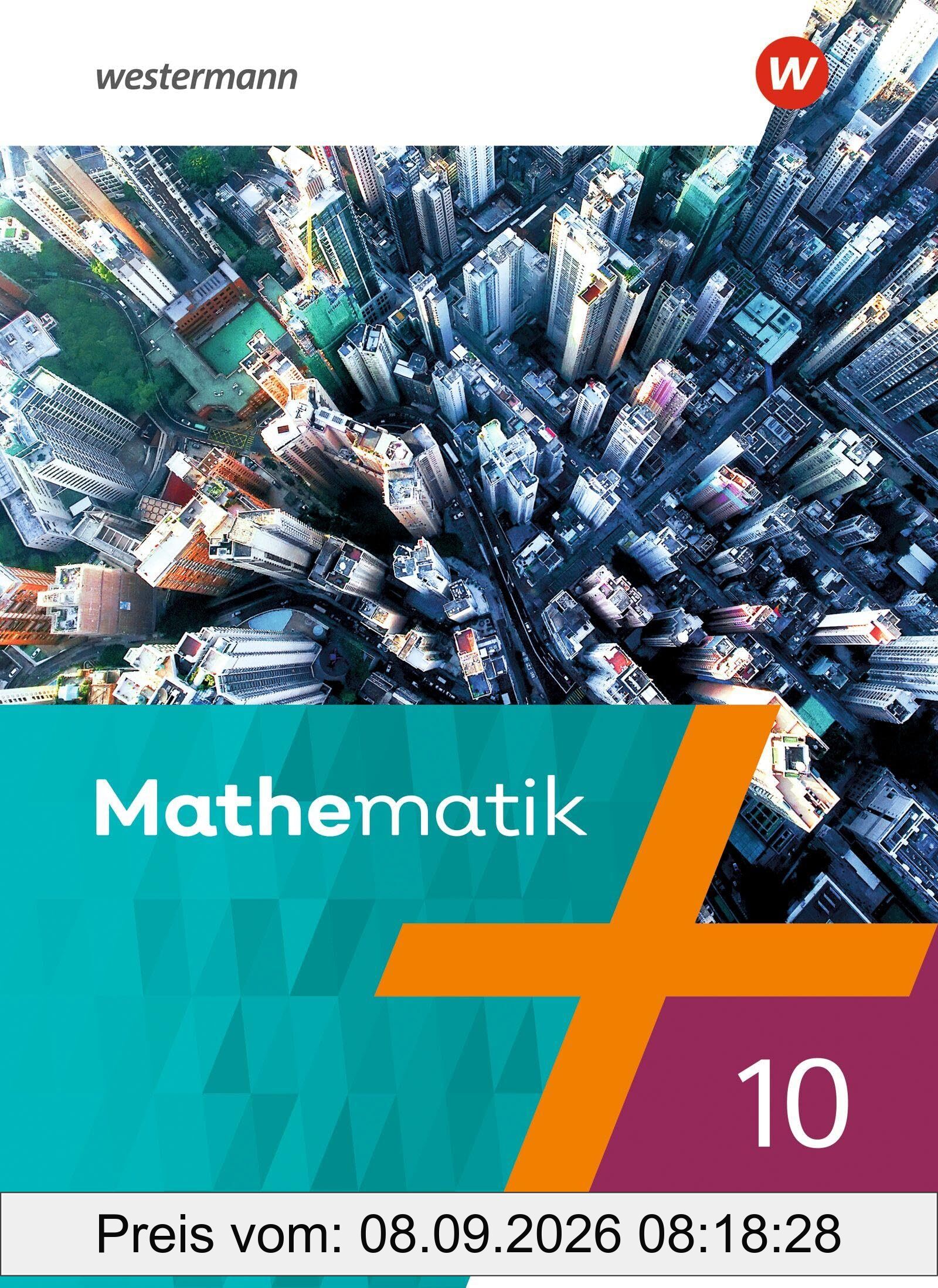 Mathematik - Ausgabe 2023 für Berlin, Brandenburg, Sachsen-Anhalt, Thüringen, 7. - 10. Schuljahr: Schulbuch 10: Ausgabe 2023. 7. - 10. Schuljahr