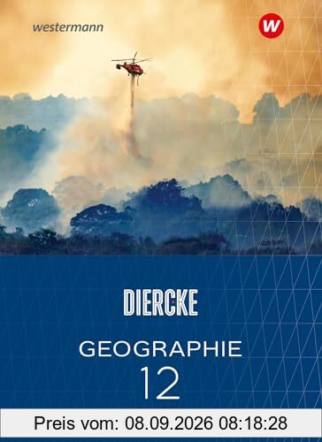 Diercke Geographie - Ausgabe 2024 für die Sekundarstufe II in Bayern: Schulbuch 12: Sekundarstufe 2 - Ausgabe 2024