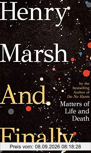 And Finally: Matters of Life and Death, the Sunday Times bestseller from the author of DO NO HARM