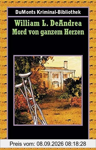 Mord von ganzem Herzen (DUMONT's Kriminal-Bibliothek)