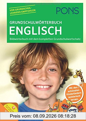 PONS Grundschulwörterbuch Englisch: Bildwörterbuch mit dem kompletten Grundschulwortschatz