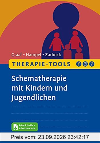 Therapie-Tools Schematherapie mit Kindern und Jugendlichen: Mit E-Book inside und Arbeitsmaterial (Beltz Therapie-Tools)