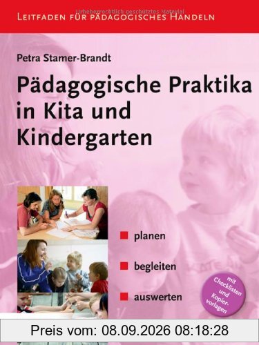 Pädagogische Praktika in Kita und Kindergarten: planen - begleiten - auswerten